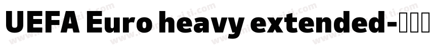 UEFA Euro heavy extended字体转换